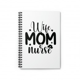 Nurse Wife Mom - Spiral Notebook