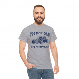 I'm Not Old I'm Vintage, Unisex Heavy Cotton Tee, Father's Day, Hot Rod, Rat Rod, Best Dad, 