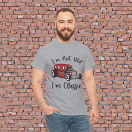 I'm Not Old I'm Classic, Unisex Heavy Cotton Tee, Father's Day, Hot Rod, Rat Rod, Best Dad, Vintage