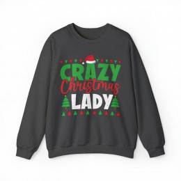 Crazy Christmas Lady - Christmas Sweatshirt, Holiday Sweatshirt, Festive Sweatshirt, Winter Gift, Christmas Gift, Seasonal Sweatshirt